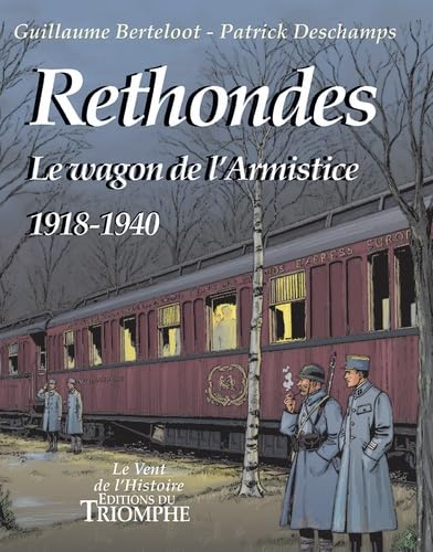 Rethondes, Le wagon de l'Armistice - 1918-1940