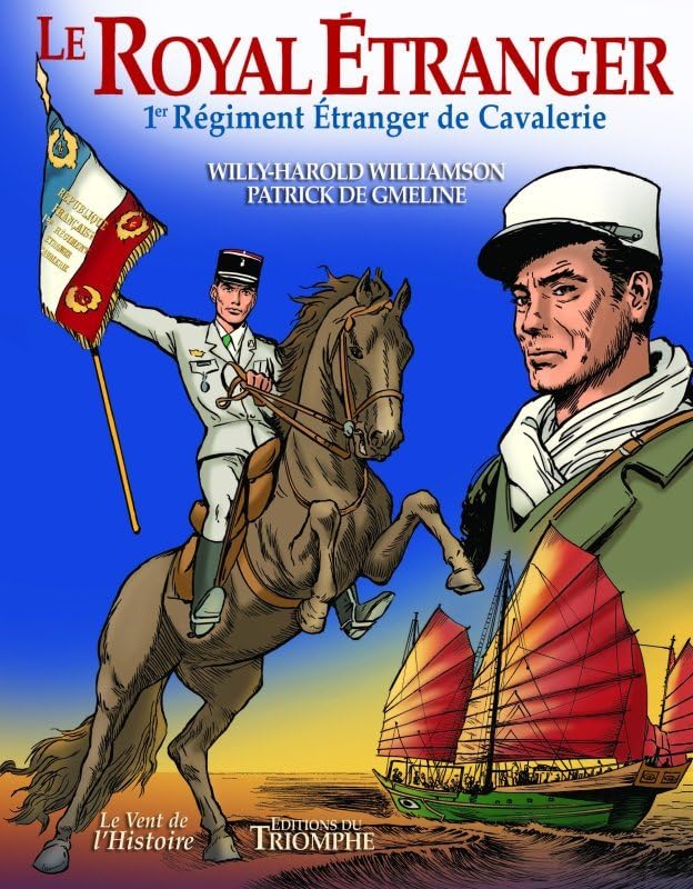 Le royal Etranger - 1er Régiment Etranger de Cavalerie