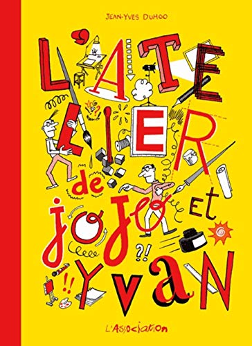 L'atelier de Jojo et Yvan