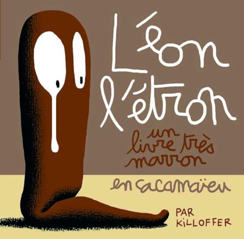 Léon l'étron - Un livre très marron en cacamaïeu