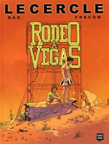 Le cercle - Rodéo à Vegas