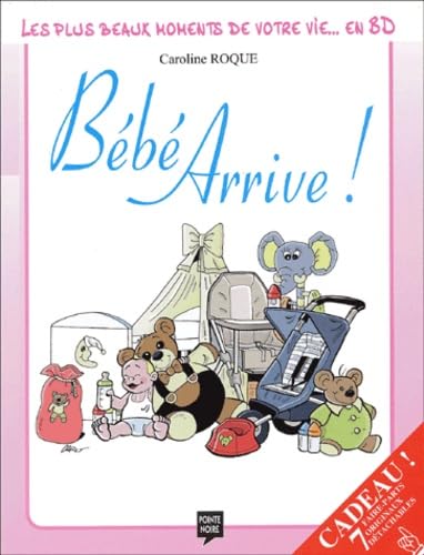 Les plus beaux moments de votre vie... en BD - Bébé Arrive !
