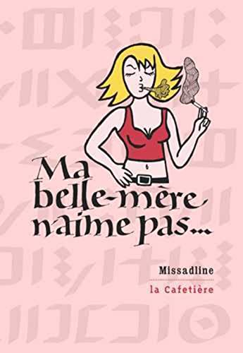 Ma belle-mère n'aime pas...