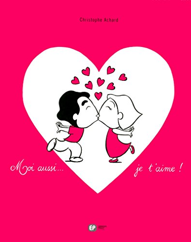 Moi aussi... je t'aime!