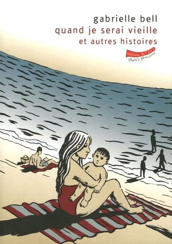Quand je serai vieille et autres histoires