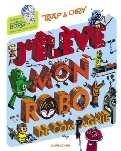 J'élève mon robot de compagnie - Docteur Borg