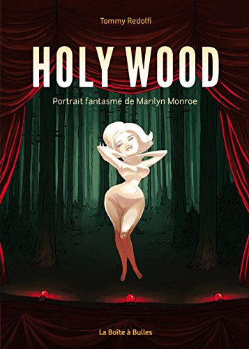 Holy Wood - Portrait fantasmé de Marilyn Monroe