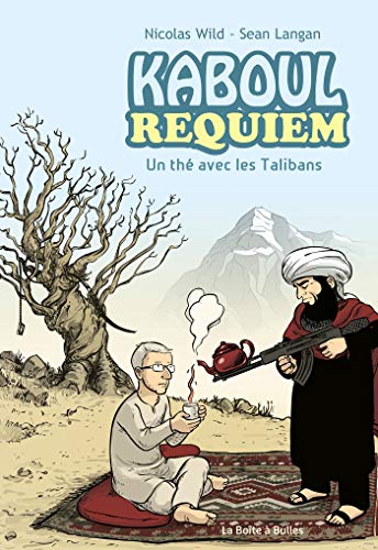 Kaboul requiem - Un thé avec les Talibans
