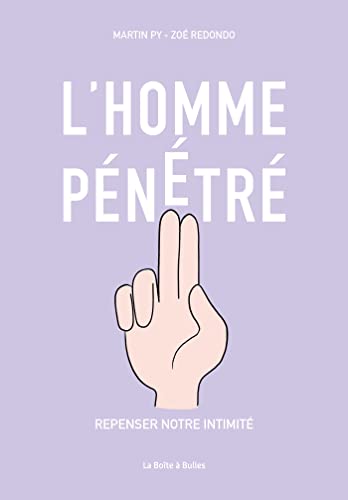 L'homme pénétré - Repenser notre intimité