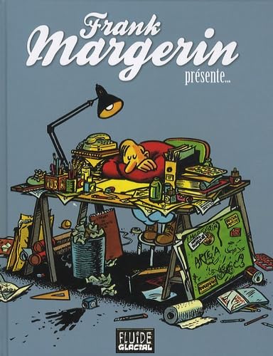 Frank Margerin présente...