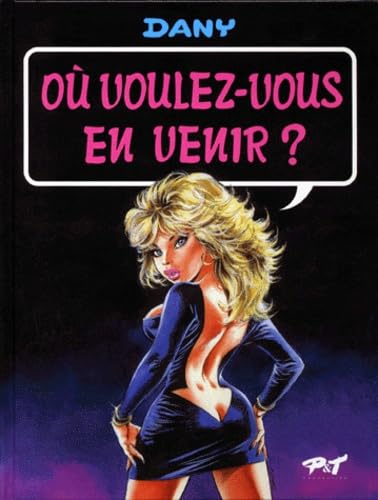 Où voulez-vous en venir?