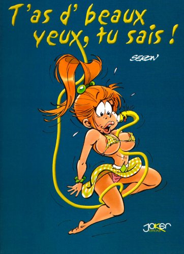 T’as d’ beaux yeux, tu sais!