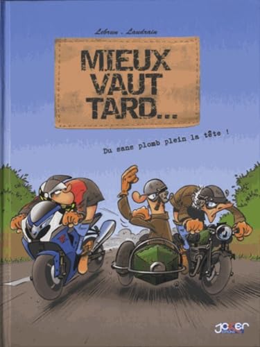 Mieux vaut tard...