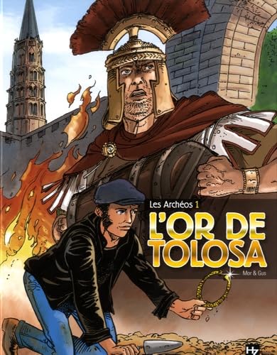 Les archéos - L'or de Tolosa