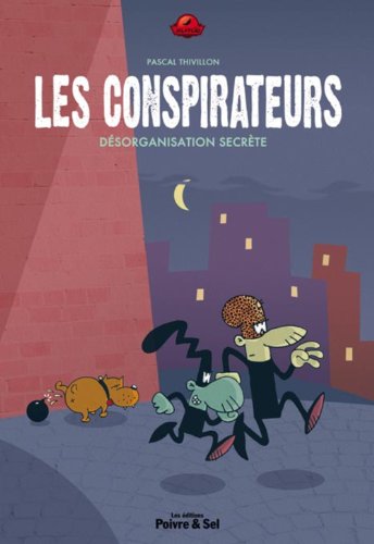 Les Conspirateurs - Désorganisation secrète