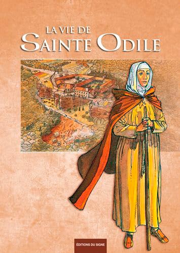 La vie de Sainte Odile