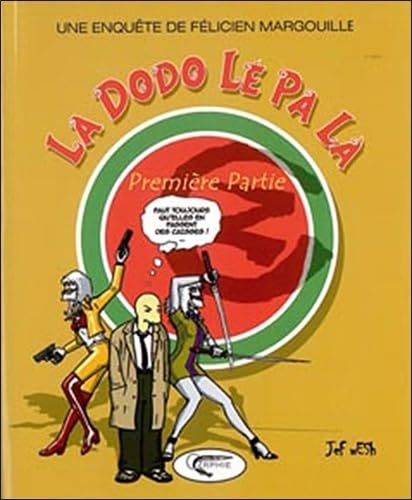 La dodo Lé Pa Là - Une enquête de Félicien Margouille