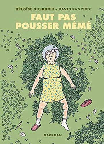 Faut pas pousser Mémé