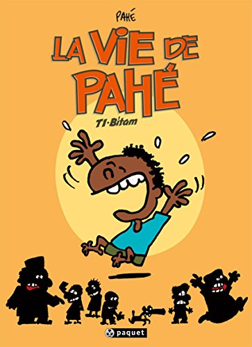 La vie de Pahé