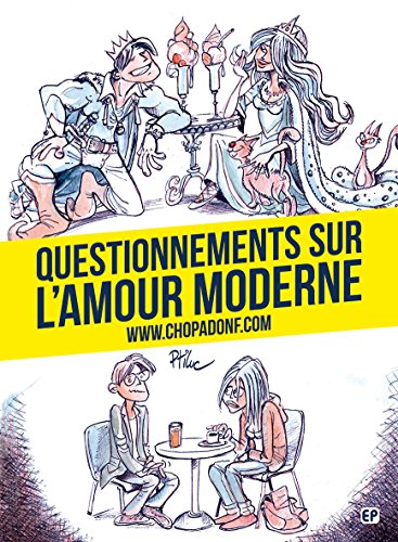 Questionnements sur l'amour moderne - www.chopadonf.com