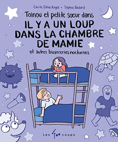 Toinou et petite sœur dans Il y a un loup dans la chambre de Mamie et autres bizarreries nocturnes