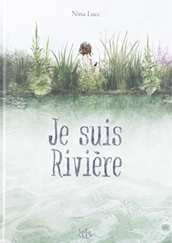 Je suis rivière