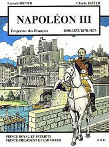 Napoléon III, Empereur des Français - 1808-1852/1870-1873