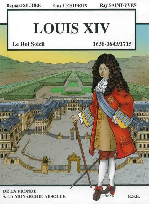 Louis XIV le Roi Soleil - 1638-1643/1715