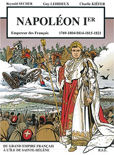 Napoléon Ier Empereur des Français - 1769-1804/1814-1815-1821