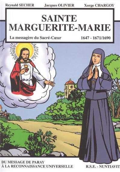 Sainte Marguerite-Marie - La messagère du Sacré-Cœur 1647-1674/1690