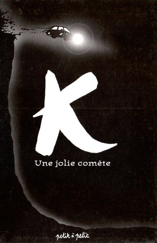K - Une jolie comète