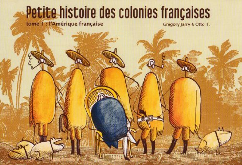 Petite histoire des colonies françaises