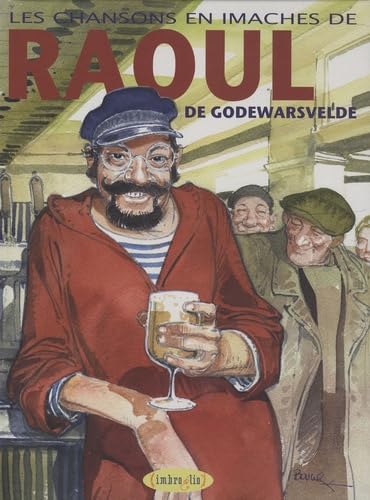 Les chansons en imaches de Raoul de Godewarsvelde