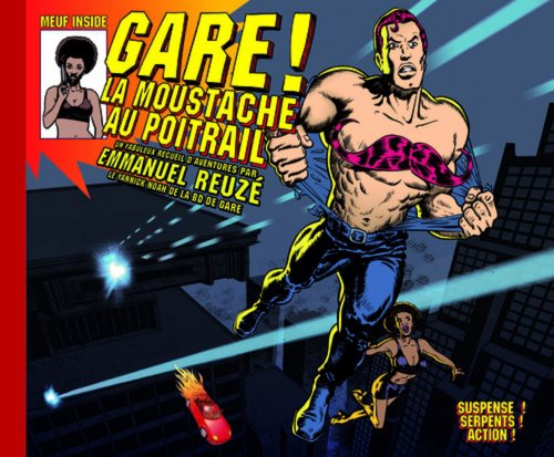 Gare! La moustache au poitrail