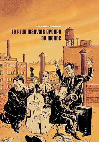 Le plus mauvais groupe du monde