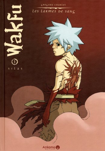 Wakfu - Les Larmes de Sang