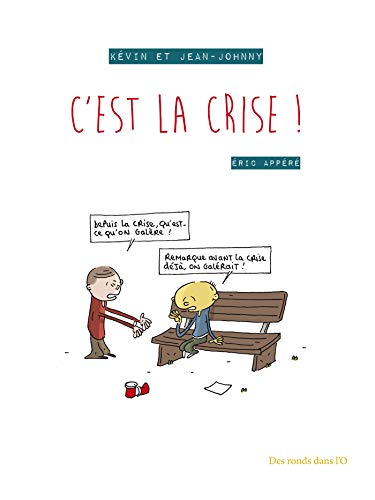 Kévin et Jean-Johnny - C'est la crise !