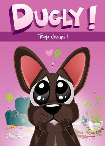 Dugly ! - Trop choupi !