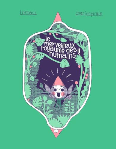 Le merveilleux royaume des humains !!