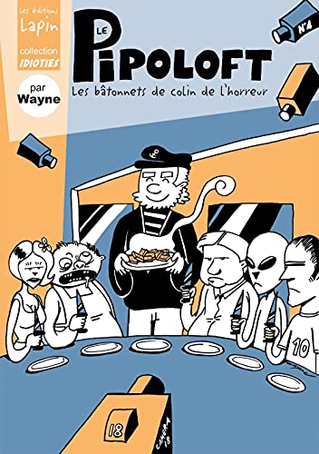 Le pipoloft - Les bâtonnets de colin de l'horreur