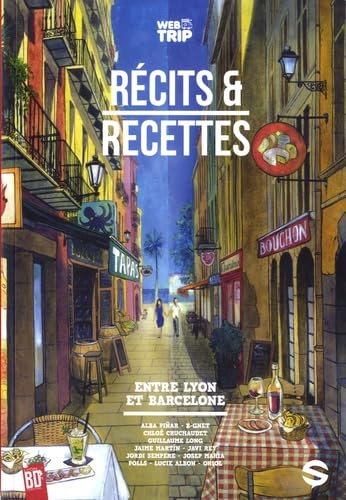 Webtrip - Récits & recettes entre Lyon et Barcelone