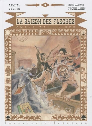 La saison des flèches - Omaka Wanhin Kpe