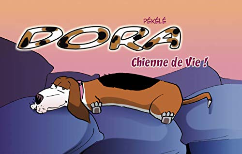 Dora - Chienne de Vie !