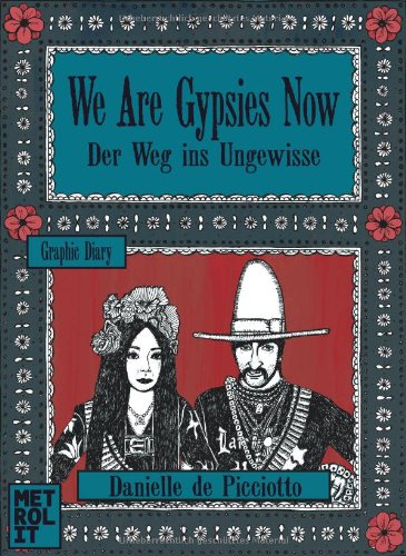 We Are Gypsies Now - Der Weg ins Ungewisse