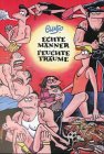 Echte Männer - Feuchte Träume