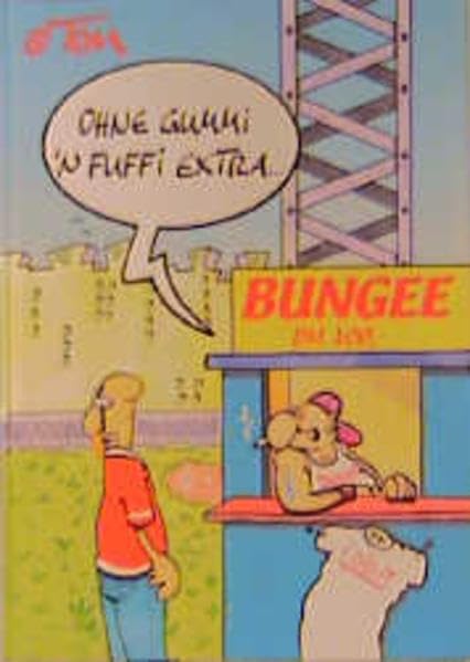 Ohne Gummi 'n Fuffi extra...