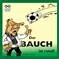 Der Bauch ist rund!