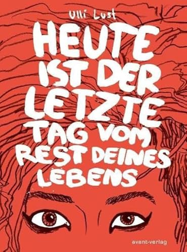 Heute ist der letzte Tag vom Rest deines Lebens #[nn]