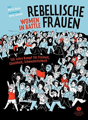 Rebellische Frauen - Women in Battle - 150 Jahre Kampf für Freiheit, Gleichheit, Schwesterlichkeit #[nn] cover