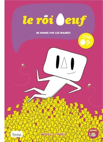 Le Roi œuf ne mange pas les bulbes !